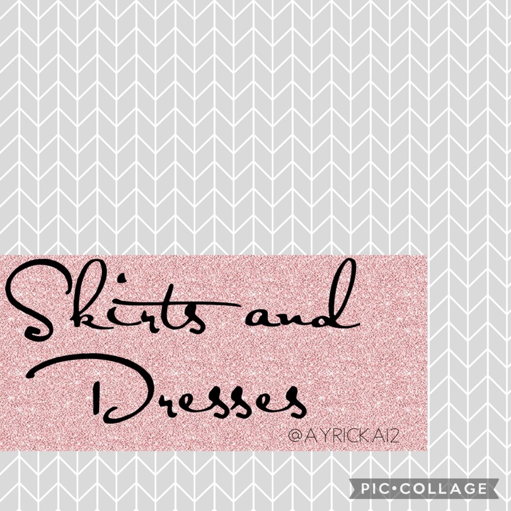 Skirts and Dresses